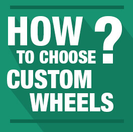 How to choose customn wheels